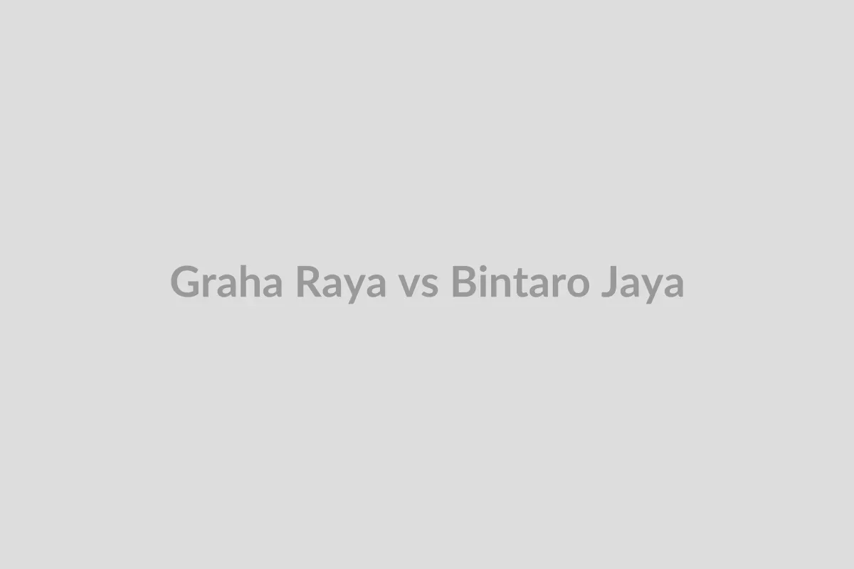 Perbandingan Graha Raya Bintaro dan Bintaro Jaya satu developer